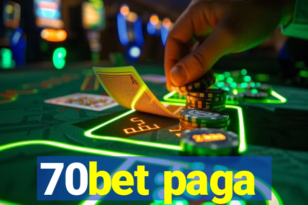 70bet paga